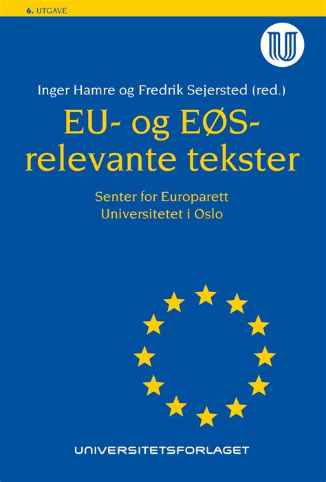 Torstein bøe / ntb vis mer. EU- og EØS-relevante tekster, 6. utgave - Nordisk ...