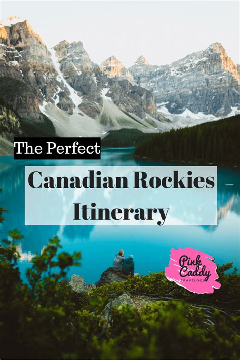 Spectacular 3 Day Canadian Rockies Itinerary Pink Caddy Canada Road