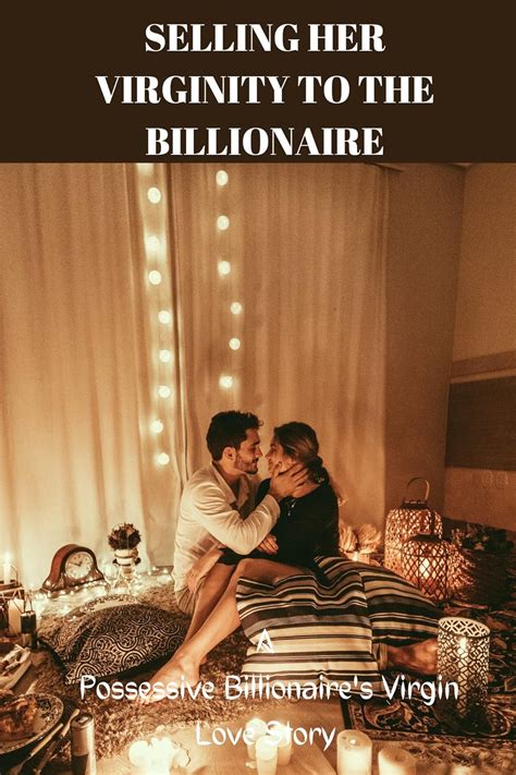 Selling Her Virginity To The Billonaire A Possessive Billionaires Virgin Love Story Obsession