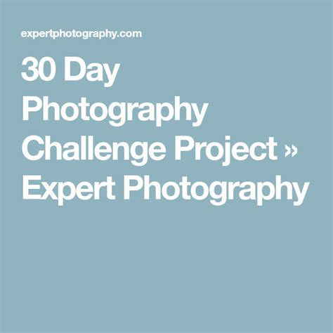 The 30 Day Photography Challenge Project Start It Today Photography