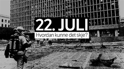 With anders danielsen lie, jonas strand gravli, jon 22 july looks at the disaster itself, the survivors, norway's political system and the lawyers who worked on. 22. juli - Hvordan kunne det skje? - NRK Radio