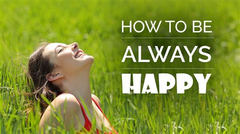 How To Be Always Happy Tips To Be Happy Youtube