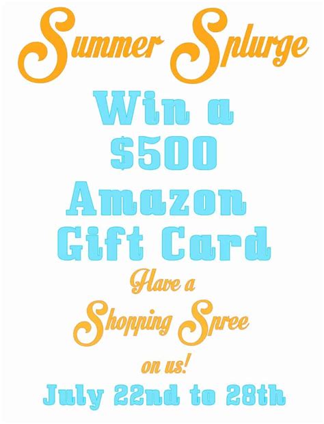 Be sure to enter in the form below! Summer Splurge $500 Amazon Gift Card Giveaway