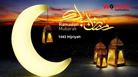 25 Ucapan Selamat Menyambut Bulan Ramadhan 2022 Singkat Namun Penuh Makna