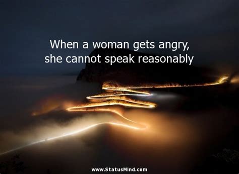 Angry Woman Quotes Quotesgram