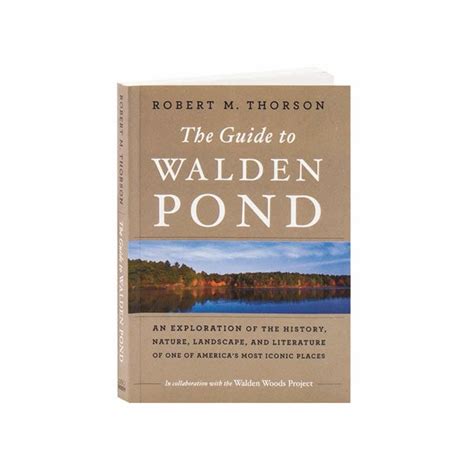 The Guide To Walden Pond An Exploration Of The History Nature