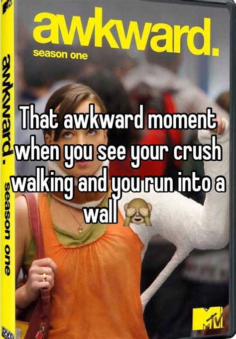 That Awkward Moment When You See Your Crush Walking And You Run Into A Wall 🙈