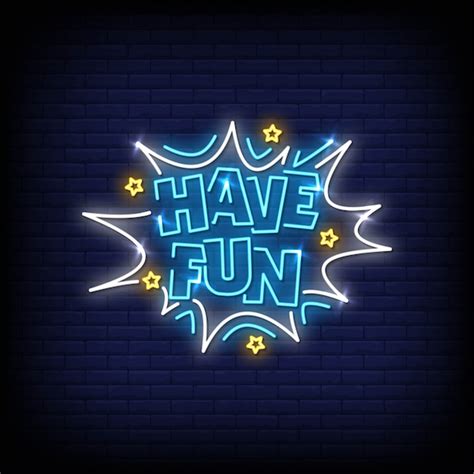 Premium Vector Have Fun Neon Signs Style Text