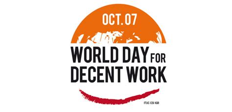 World Day For Decent Work End Corporate Greed International Trade
