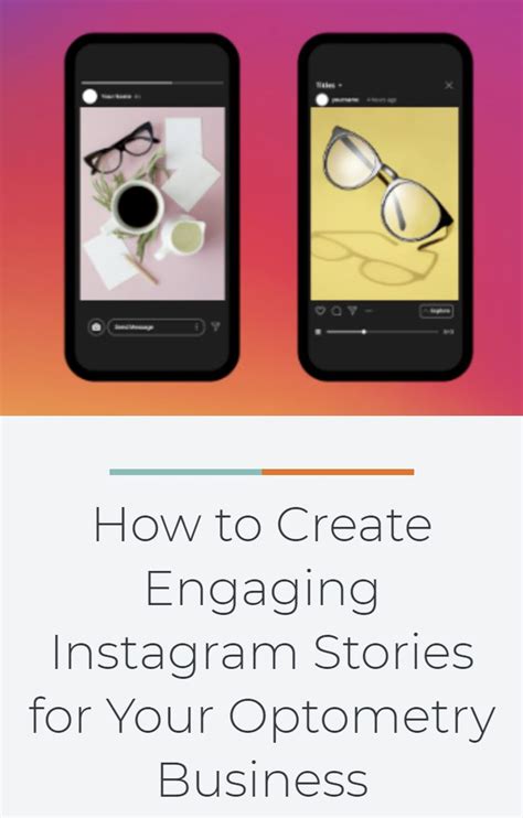 How To Create Engaging Instagram Stories For Your Optometry Business