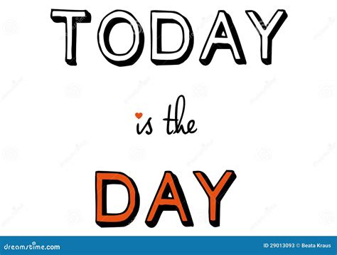 Today Is The Day Vector Stock Photos Image 29013093