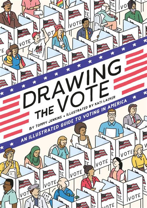 Drawing The Vote An Illustrated Guide To Voting In America Gn Issue User Reviews