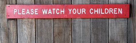 Watch Your Children Sign Stock Image Image Of Reminder 222162845