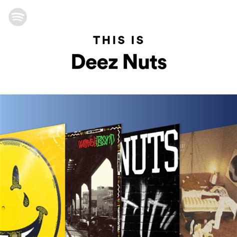 Deez Nuts Spotify