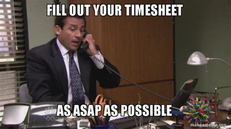 Best Timesheet Memes To Laugh At While Filling In Your Timesheets Artofit