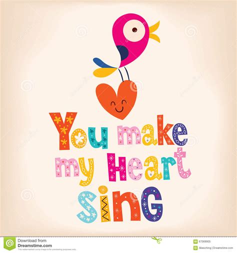 You Make My Heart Sing Stock Vector Illustration Of Greeting 67069905