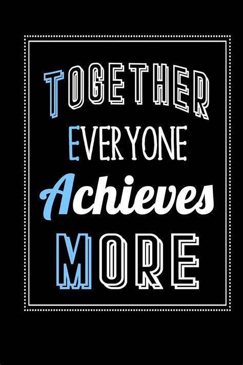 Together Everyone Achieves More / 31 Best Together Everyone Achieves ...