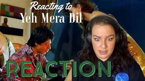 React To Yeh Mera Dil From The Movie Don With Shah Rukh Khan And Kareena Kapoor Youtube