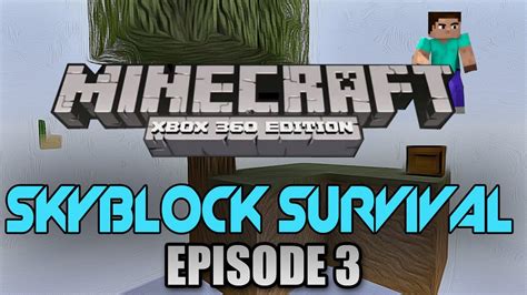 Minecraft Xbox 360 Skyblock Survival W Acidic Blitzz Ep 3 I