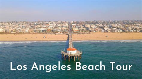 The 5 Best Beaches In Los Angeles 4k Drone Video Tour Youtube