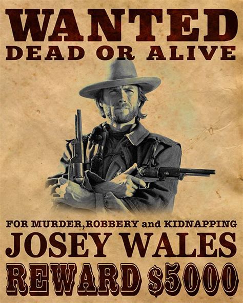 Wanted Poster For Josey Wales Clint Eastwood Movies Western Movies