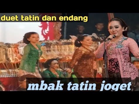 Duet Mbak Tatin Ft Endang Ninggal Katresnan YouTube