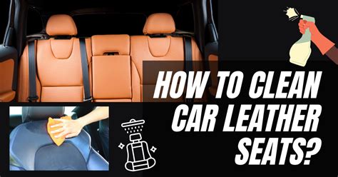 How To Clean Car Leather Seats Weebitcleaning