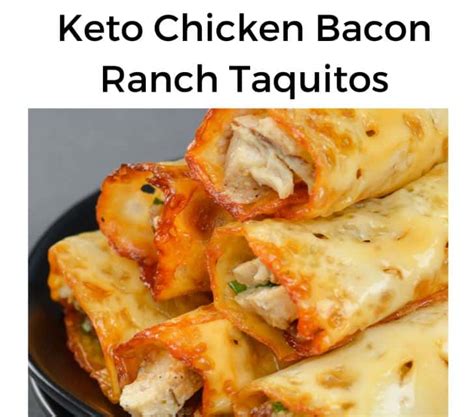 keto chicken bacon ranch taquitos keto recipes