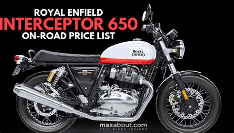 Suddenly, it's not about just you or the motorbike, it becomes about royal enfield and the royal enfield rider as a whole. Royal Enfield Interceptor 650 State-Wise On-Road Price ...