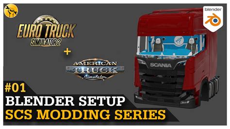 Setup Up Blender For Euro Truck Simulator 2 Scs Modding Series Ep1