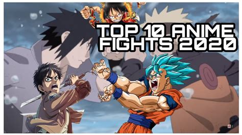 Top 10 Anime Fights 2020 Top Anime Fights Of All Time Youtube