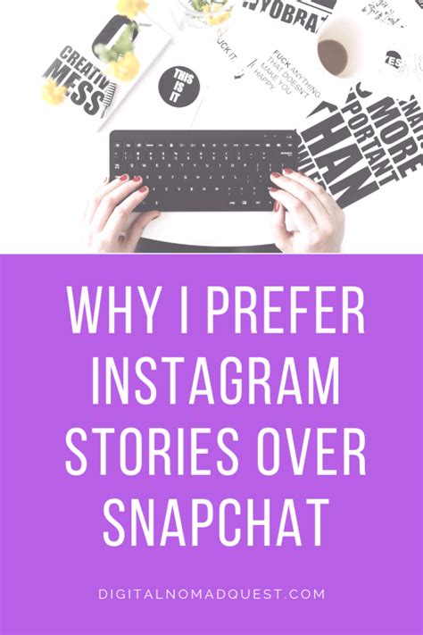 Why I Prefer Instagram Stories Over Snapchat For Marketing Your