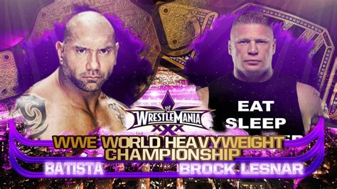 Wwe Wrestlemania 30 Batista Vs Brock Lesnar Wwe And World Heavy Weight
