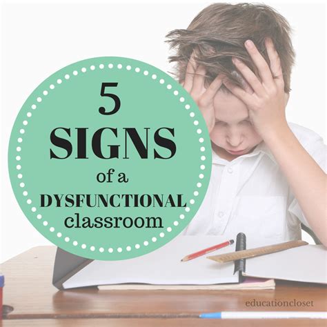 5 Signs Of A Dysfunctional Classroom Education Closet