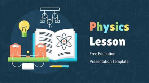 Physics Lesson Presentation Free Education Templates