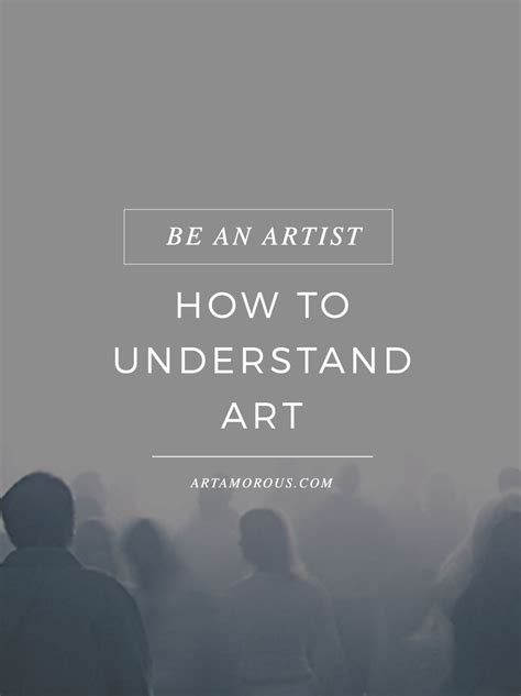 7 Simple Tips To Understand Art Understanding Art Creative Life