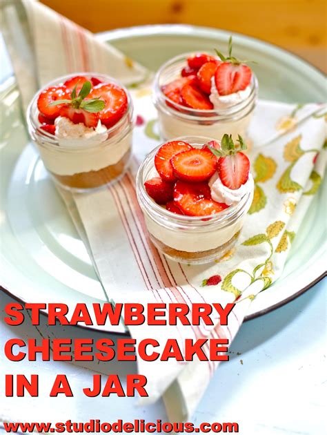 Strawberry Cheesecake In A Jar Recipe Strawberry Cheesecake