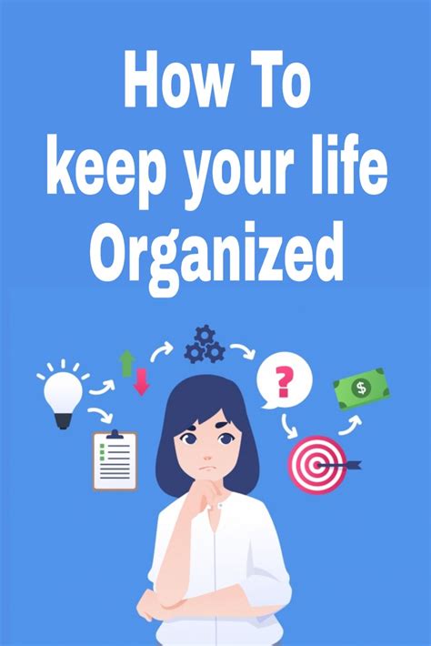 How To Keep Your Life Organized 8 Habits To Develop To Stay Organized