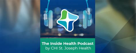 Inside Health Podcast Caring For COVID 19 St Joseph Health