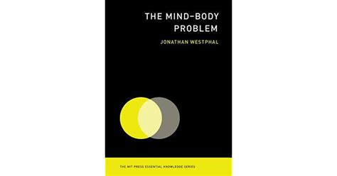 The Mind Body Problem By Jonathan Westphal