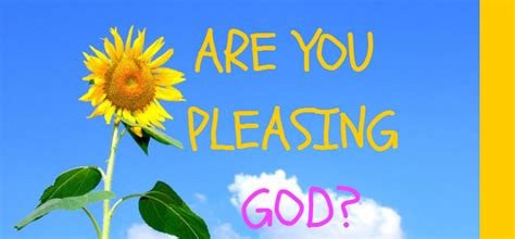 Are You Pleasing God Lara Loves Good News Daily Devotional