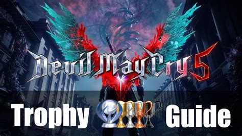 Please provide a roadmap for obtaining the trophies in this game. Devil May Cry 5 Trophy Guide & Roadmap | Fextralife