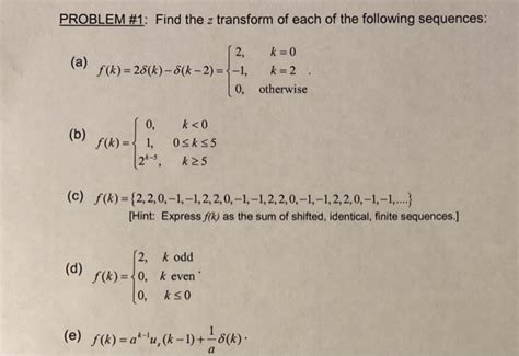 Solved Problem 1 Find The Z Transform Of Each Of The