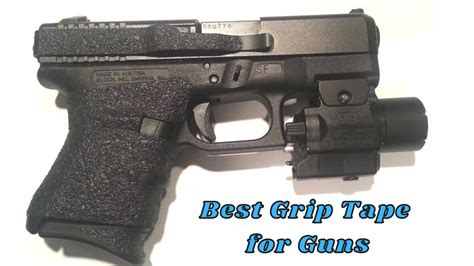 Best Gun Grip Tape Get Top Rated Grip Tape For Pistol And Rifles Youtube
