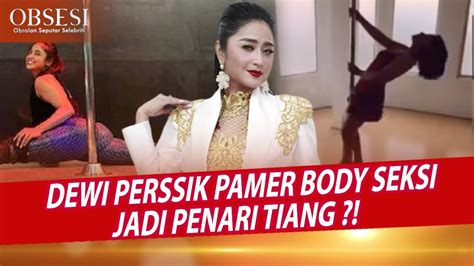Dewi Perssik Pole Dance Netizen Ngehujat Pamer Body S3ksi Obsesi