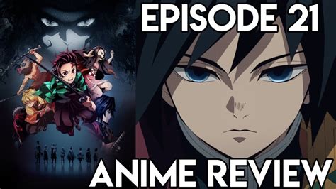 Demon Slayer Kimetsu No Yaiba Episode 21 Anime Review Youtube