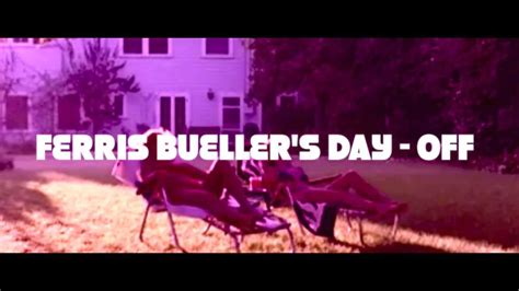 Sngdnc Ferris Buellers Day Off Music X Visual Art Youtube