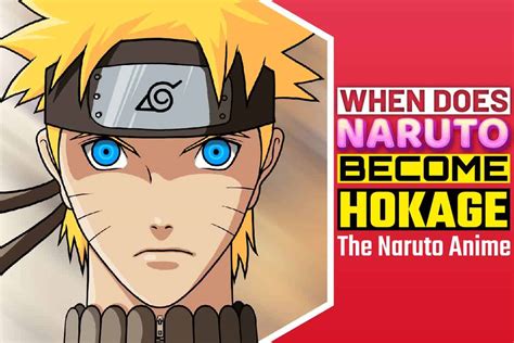 When Does Naruto Become Hokage The Naruto Anime Johnny Holland