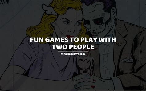 9 Fun Games To Play With Two People What To Get My