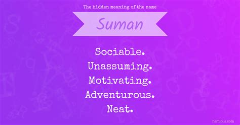 The Hidden Meaning Of The Name Suman Namious